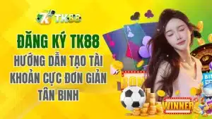 Đăng ký Tk88
