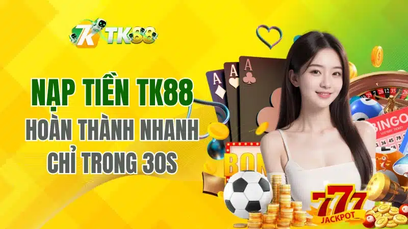 Nạp tiền Tk88