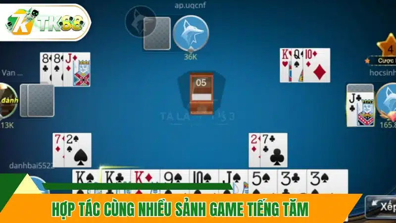 Hợp tác cùng nhiều sảnh game tiếng tăm