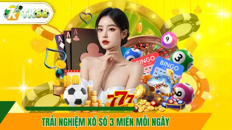 Trải nghiệm xổ số 3 miền mỗi ngày
