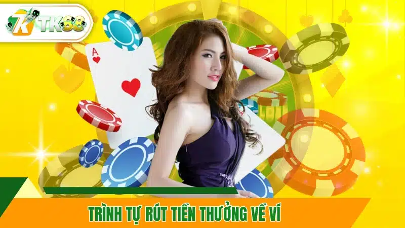 Trình tự rút tiền thưởng về ví