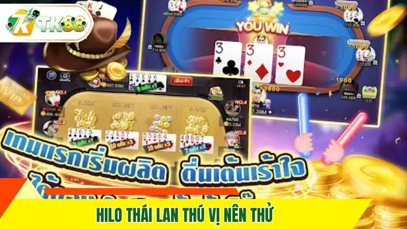 Hilo Thái Lan thú vị nên thử