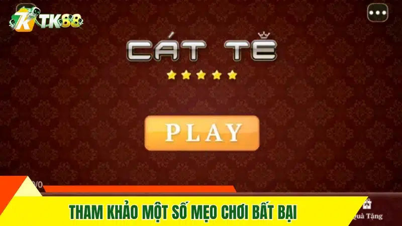 Tham khảo một số mẹo chơi bất bại