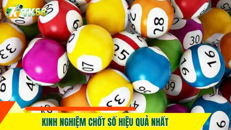 Kinh nghiệm chốt số hiệu quả nhất