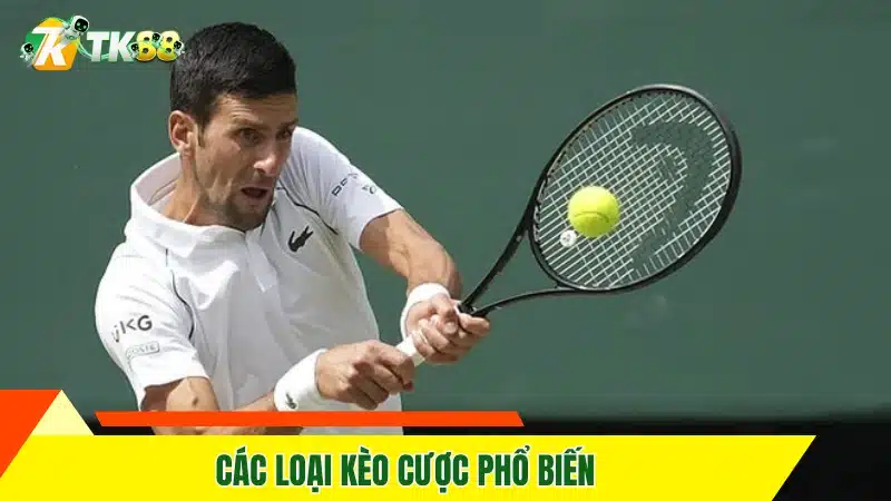 Các loại kèo cược phổ biến