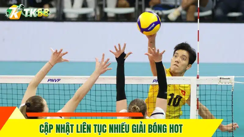 Cập nhật liên tục nhiều giải bóng hot
