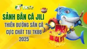 Sảnh Bắn Cá Jili