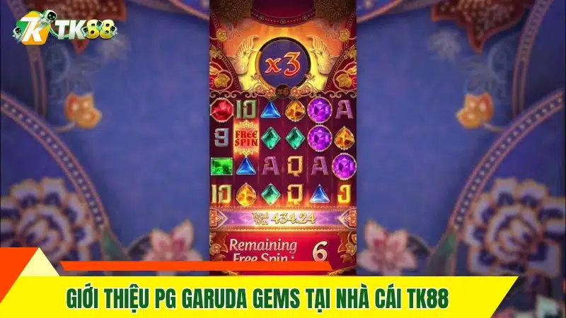 Giới thiệu PG Garuda Gems tại nhà cái TK88