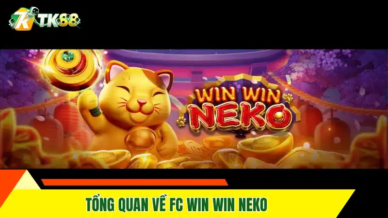 Tổng quan về FC Win Win Neko
