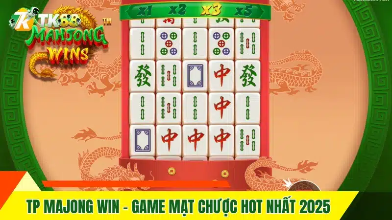 TP Majong Win - Game Mạt Chược hot nhất 2025