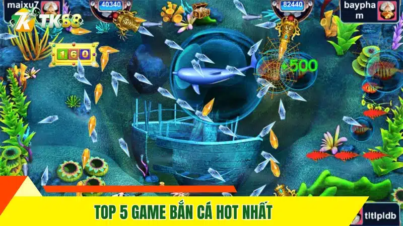 Top 5 game bắn cá hot nhất